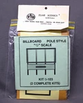 Tl&h Scenics #103 Scale Craftsman Pole Style Kit (2 Billboards), C10. Fixed Price $11.15.