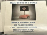 Miniatronics 85-502-01 Scale No Passing Zone Mobile Highway Sign W/3V Dc Trans. Fixed Price $42.00.