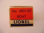 Lionel No. 6801-60 (brown Boat) Separate Sale Box-mint Original. Fixed Price $175.00.