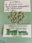 Lionel #2332P- 7WQ Pantograph Insulators White Qty 24. Fixed Price $14.50.
