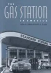 Creating The North American Landscape Ser.: Gas Station America: Sculle Jakle. Fixed Price $22.95.