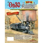 ON30 Annual 2016, Scale Narrow Gauge Railroading For Everyone (brand New Book). Fixed Price $26.95.