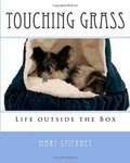 Touching Grass Life Outside The Box By Mary Stickney. Fixed Price $20.00.