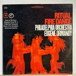 Ritual Fire Dance Eugene Ormandy, Philadelphia Orchestra Columbia Ms 6823. Fixed Price $5.00.