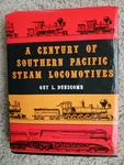 Century Of Southern Pacific Steam Locomotives By DUNSCOMB/3RD. Ed. 1984/MAPS. Fixed Price $34.95.