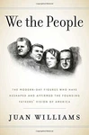 We The People: Modern-day Figures Who Have Reshaped And Juan Williams. Fixed Price $15.63.