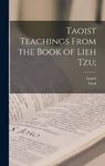 Lionel 1875-1958 Taoist Teachings From The Book Of Lieh (hardback) (uk Import). Fixed Price $43.90.