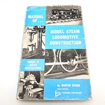 Martin Evans Manual Model Steam Locomotive Construction 3RD Ed Blue Hardback. Fixed Price $24.99.
