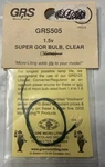 Grs 505 1.5V Super Gor Bulb Clear. Fixed Price $10.50.