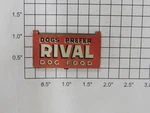 Lionel 256-50 Dogs Prefer Rival Metal Sign. Fixed Price $5.00.