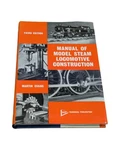 Manual Of Model Steam Locomotive Construction 3RD Ed. By Martin Evan Harcover. Fixed Price $56.15.