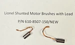 Lionel Shunted Motor Brushes With Lead P/n 610-8507-150. Fixed Price $6.00.